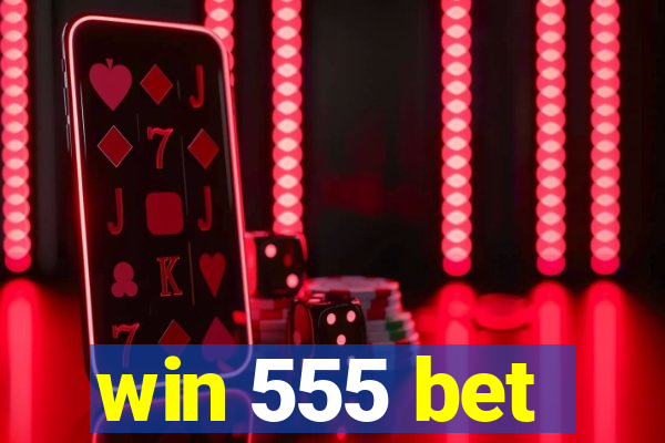 win 555 bet